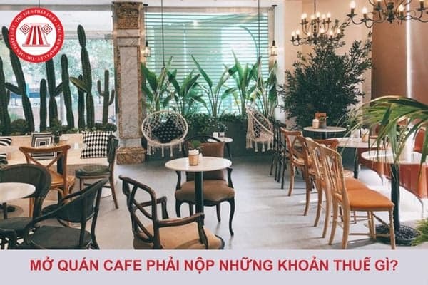 Thuế hộ kinh doanh quán cà phê 2025